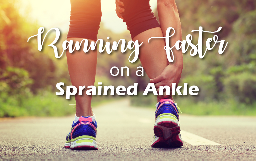Running Faster on a Sprained Ankle